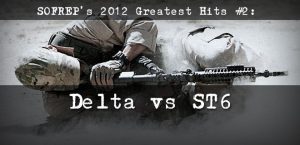 SOFREP’s 2012 Greatest Hits #2 // The Difference between Delta and ST6