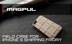 Magpul Newsletter // Field Case for iPhone 5 Shipping Soon!