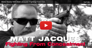 Make Ready With Matt Jacques // Fighting From Concealment