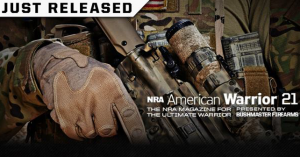 NRA American Warrior Issue 21 is here!