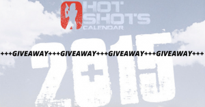 !!!HOT SHOTS CALENDAR 2015 GIVEAWAY!!!