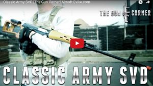 Airsoft Evike [The Gun Corner] // Classic Army Dragunov SVD