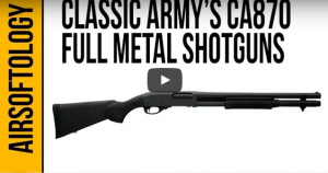 Airsoftology // Classic Army CA870 Shotguns Review