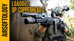 Airsoftology // Op.Copperhead 2.5 Loadout