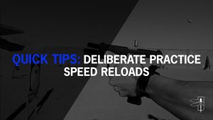 Haley Strategic // Quick Tip – Deliberate Practice Speed Reload