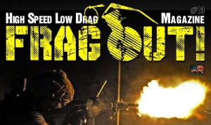 Frag Out! Magazine Issue 13 is here