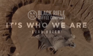 Black Rifle Coffee Company – It’s Who We Are: Evan Hafer