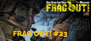 Frag Out! Magazine Issue 23 Out Now