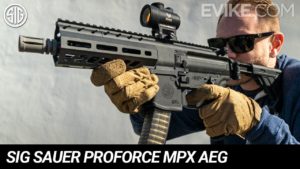 Evike – Sig Sauer ProForce MPX AEG Review