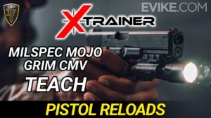 Evike – X-Trainer – Milspec Mojo & Grim CMV Teach Pistol Reloads
